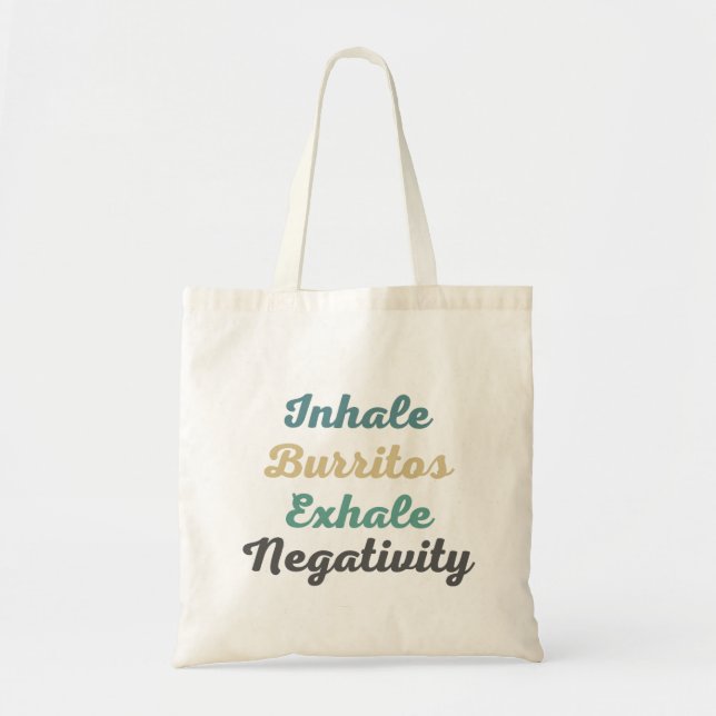 Inhale Burritos Exhale Negativity Shopping Bag (Front)