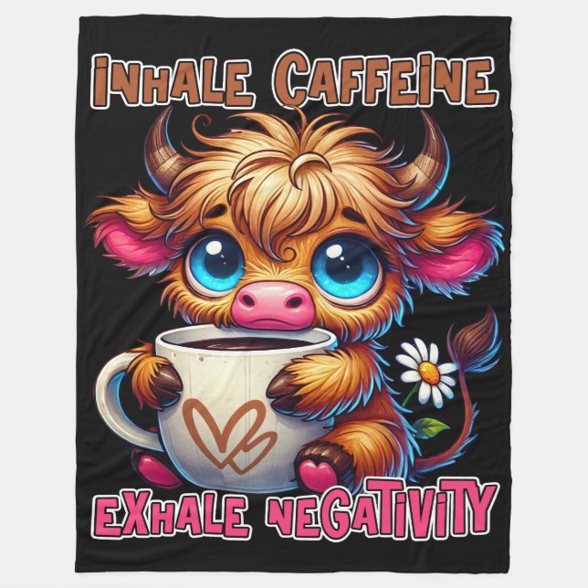 Inhale Caffeine Exhale Negativity  Fleece Blanket (Front)