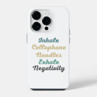 Inhale Cellophane Noodles Exhale Negativity