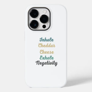 Inhale Cheddar Cheese Exhale Negativity iPhone 14 Pro Case