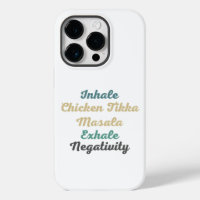 Inhale Chicken Tikka Masala Exhale Negativity