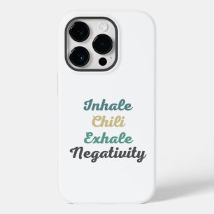 Inhale Chilli Exhale Negativity Phone Case