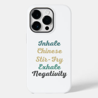 Inhale Chinese Stir-Fry Exhale Negativity Case-Mate iPhone 14 Pro Case