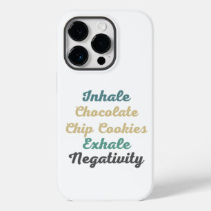 Inhale Chocolate Chip Cookies Exhale Negativity Case-Mate iPhone 14 Pro Case