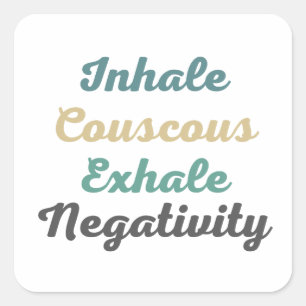 Inhale Couscous Exhale Negativity Stickers
