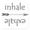 Inhale Exhale Breathe Yoga Meditation