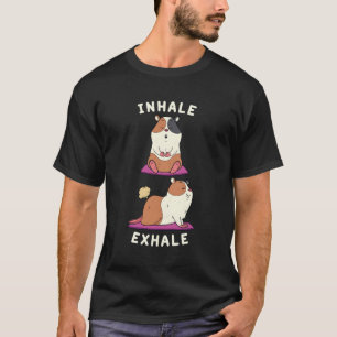 Inhale Exhale Fing Guinea Pig Yoga Position T-Shirt