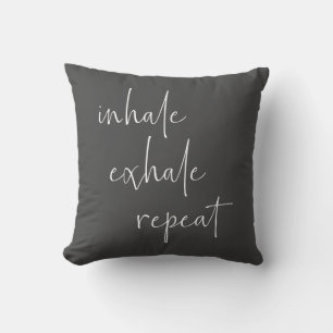 Inhale Exhale Inspirational Quote Minimalist Grey Cushion