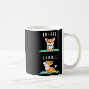 Inhale Exhale Namaste Yoga Corgi Dog Inner Meditat Coffee Mug