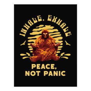 Inhale, Exhale Peace, Not Panic Bigfoot Meditation Photo Print