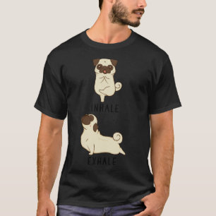Inhale Exhale Pug Yoga Classic T-Shirt 815