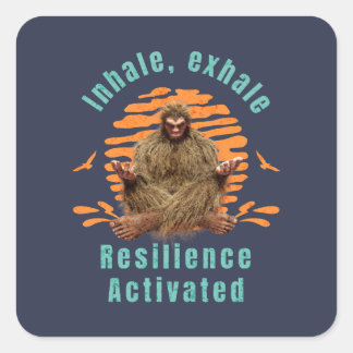 Inhale, Exhale Resilience Activated Bigfoot Square Sticker