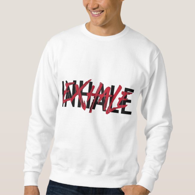 inhale exhale sweatshirt (Front)
