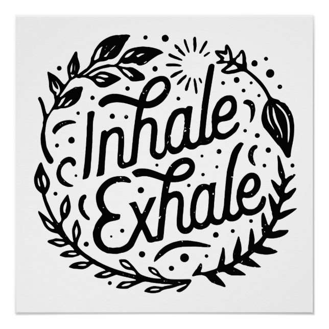 Inhale exhale take a deep breath poster (Front)