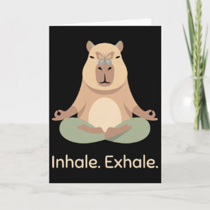 Inhale Exhale Yoga Capyra Zen Animal Relaxation  Card
