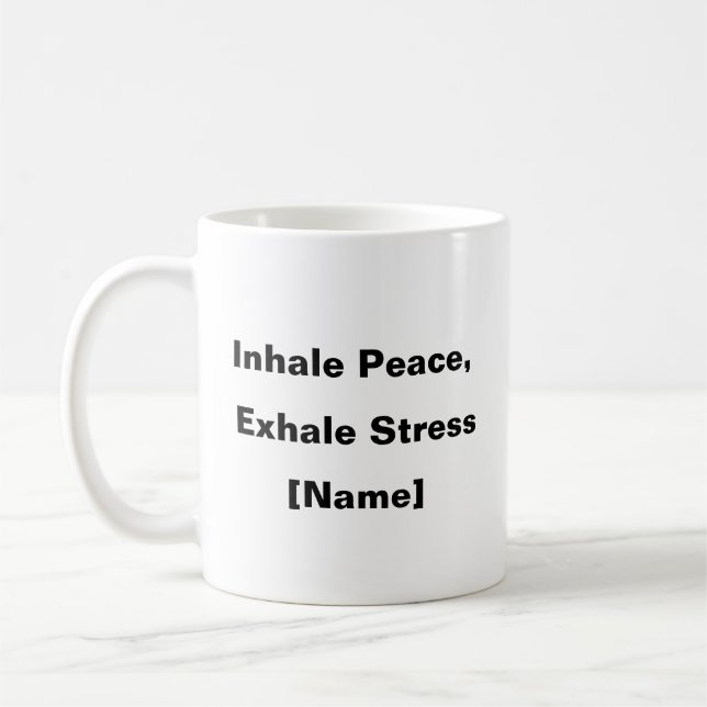 Inhale Peace, Exhale Stress – Custom Wellness Mug (Left)