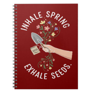 Inhale Spring Exhale Seeds Floral Gardening Enthus Notebook