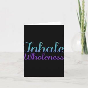 Inhale Wholeness Prevention Awareness Design Card