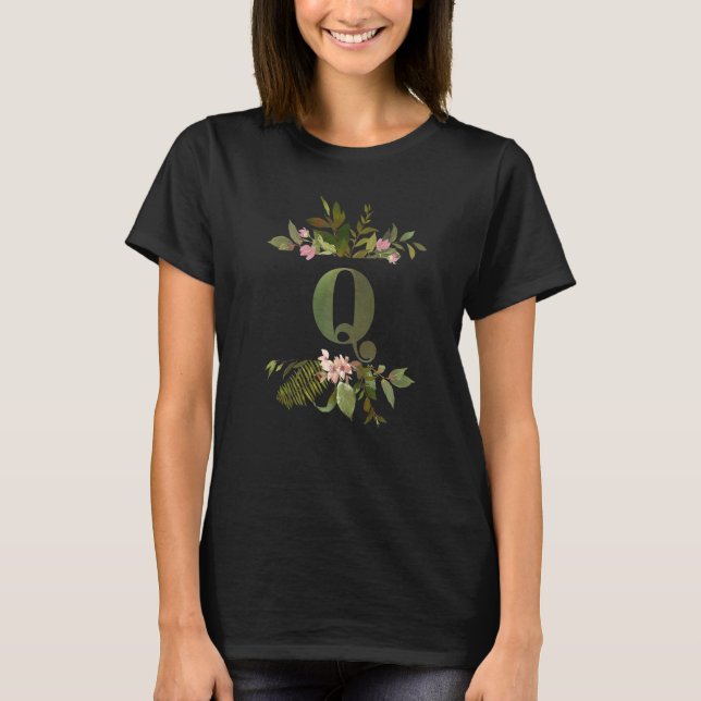 Initial Q  Pretty Floral Botanical Monogram For He T-Shirt (Front)