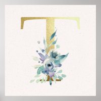 Initial T Golden and Blue Floral Monogram Poster
