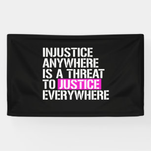 Injustice anywhere is a threat to justice everywhe banner
