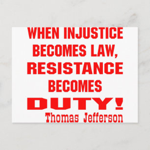 Injustice Becomes Law Resistance Becomes Duty Postcard