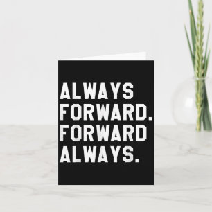 Ink & Impressions Always Forward _ Forward Alw Card