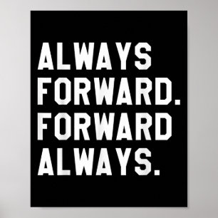 Ink &amp; Impressions Always Forward _ Forward Alw Poster