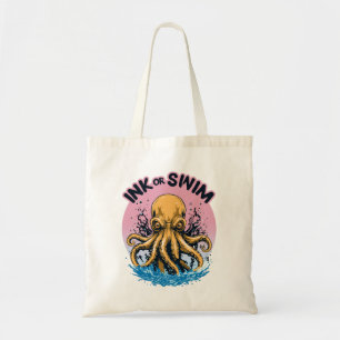 Ink Or Swim Octopus Tattoo Quote Tote Bag