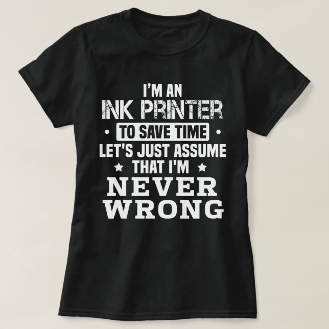 Ink Printer T-Shirt (Design Front)