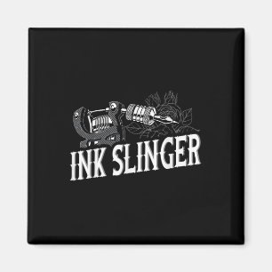 Ink Slinger - Tattoo Artist  Magnet