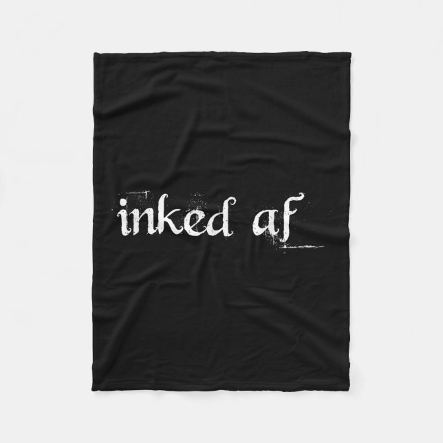 Inked Af By Tattoo Shirt Blast  Fleece Blanket (Front)