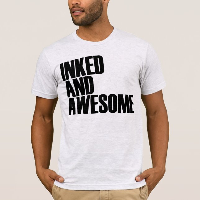 Inked and Awesome t-shirt (Front)