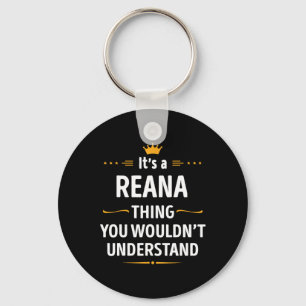 Inked Creation - Its A Reana Thing You Wouldn't Un Key Ring