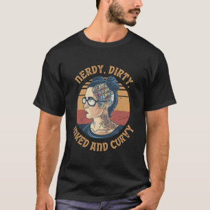 Inked Curvy Dirty And Nerdy Girl Tattoo Book Readi T-Shirt