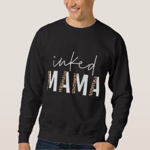 Inked Mama Leopard Mum Life Tattooed Women Mother' Sweatshirt