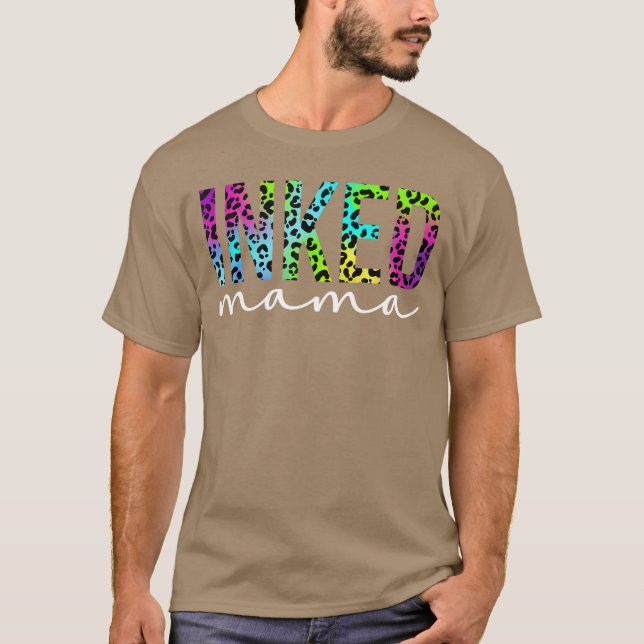 Inked Mama Leopardattooed Mom Inked Momattooed Mot T-Shirt (Front)