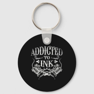 Inked Tattoo Artist Gift Addicted To Ink Tattoo Key Ring