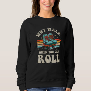 Inline Skate Skates 80s Rollerskating Roller Eight Sweatshirt