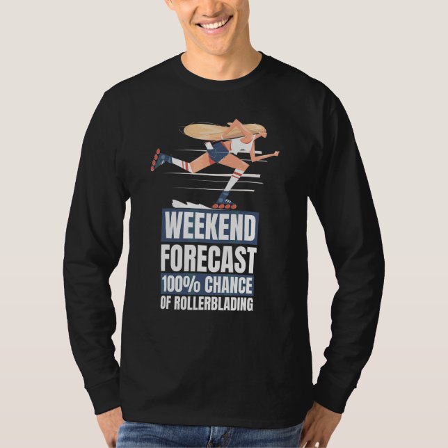 Inline Skater Weekend Forecast Rollerblading T-Shirt (Front)