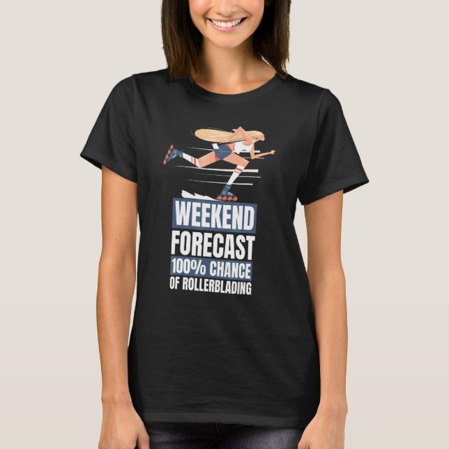 Inline Skater Weekend Forecast Rollerblading T-Shirt (Front)