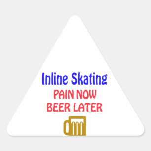 Inline Skating pain now beer later Triangle Sticker