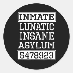 Inmate Lunatic Insane Asylum Halloween Party Classic Round Sticker