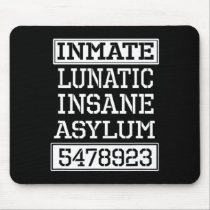 Inmate Lunatic Insane Asylum Halloween Party  Mouse Pad
