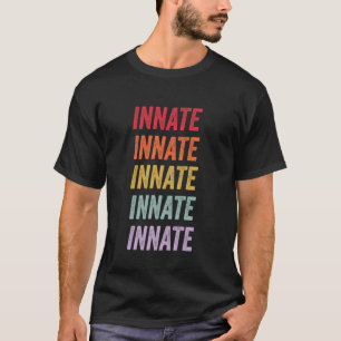 Innate T-Shirt