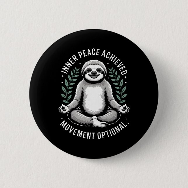 Inner Peace Achieved Movement Optional Yoga Sloth  6 Cm Round Badge (Front)