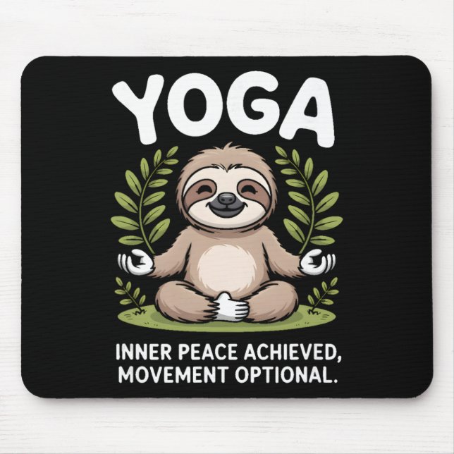 Inner Peace Achieved Movement Optional Yoga Sloth  Mouse Pad (Front)