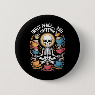Inner Peace And Caffeine Skeleton Yoga Design _1 6 Cm Round Badge