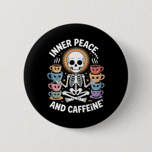 Inner Peace And Caffeine Skeleton Yoga Design _2 6 Cm Round Badge