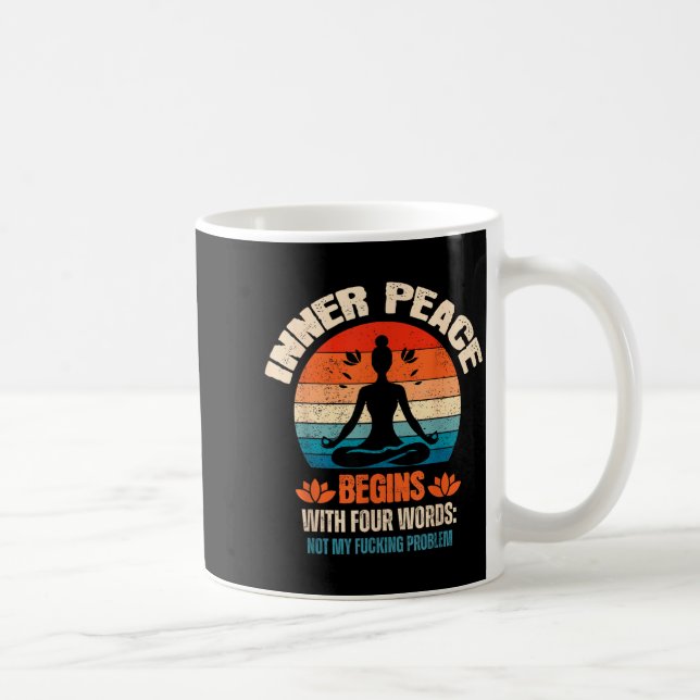 Inner Peace Begins With Four Words Coffee Mug (Right)